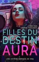 Filles du Destin: Aura