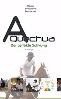A Quechua - Der perfekte Schwung: Band 3(Polo a Quechua - Deutsche Serie)