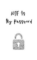 WTF Is My Password: Password Log Book And Internet Password Organizer/Logbook To Protect Your Passwords And More ....Password book 6" x 9" Simple black and white