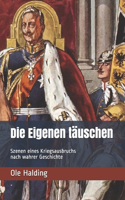 Die Eigenen täuschen