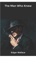 The Man Who Knew