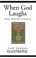 When God Laughs & Other Stories Illustrated