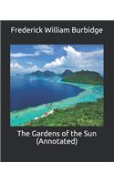 The Gardens of the Sun (Annotated)
