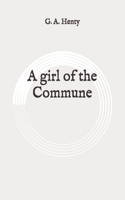 A girl of the Commune: Original