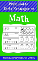 Preschool to Early Kindergarten Math Addition and Subtraction Practice Workbook