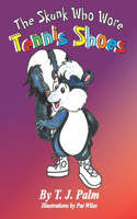 Skunk Who Wore Tennis Shoes