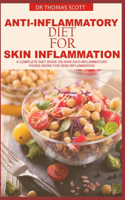 Anti-Inflammatory Diet for Skin Inflammation