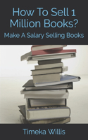 How To Sell 1 Million Books?