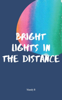 Bright Lights in the Distance