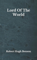 Lord Of The World: Beyond World's Classics