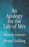 An Apology for the Life of Mrs