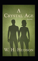 A Crystal Age (Illustrated): Fiction, Science Fiction