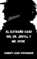 El extraño caso del dr Jekyll y mr Hyde