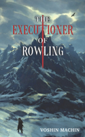 Executioner of Rowling