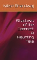 Shadows of the Damned: A Haunting Tale