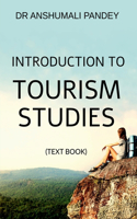 Introduction to Tourism Studies - Text Book [Paperback] Dr Anshumali Pandey