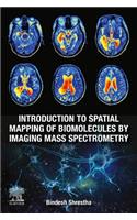 Introduction to Spatial Mapping of Biomolecules by Imaging Mass Spectrometry