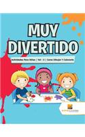 Muy Divertido: Actividades Para Niños Vol - 2 Como Dibujar Y Colorante