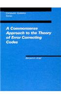 A Commonsense Approach to the Theory of Error-Correcting Codes