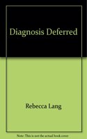 Diagnosis Deferred