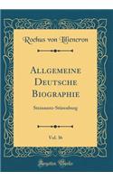 Allgemeine Deutsche Biographie, Vol. 36: Steinmetz-Stürenburg (Classic Reprint)