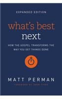 What's Best Next: How the Gospel Transforms the Way You Get Things Done(English)