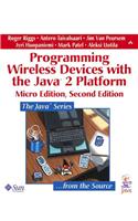 Programming Wireless Devices with the Java (TM)2 Platform, Micro Edition: Micro Edition