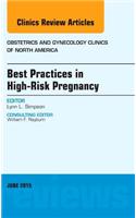 Best Practices in High-Risk Pregnancy, An Issue of Obstetrics and Gynecology Clinics