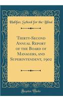 Thirty-Second Annual Report of the Board of Managers, and Superintendent, 1902 (Classic Reprint)