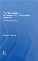 The Comparative Understanding Of Intergroup Relations