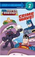 Crime Wave! (DC Super Friends)