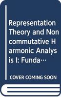 Representation Theory and Noncommutative Harmonic Analysis I