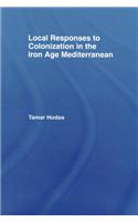 Local Responses to Colonization in the Iron Age Meditarranean