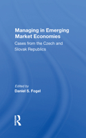Managing In Emerging Market Economies