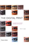 The Digital Print: The Complete Guide to Processes, Identification and Preservation