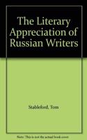 The Literary Appreciation of Russian Writers