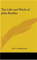 Life and Work of John Ruskin