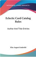 Eclectic Card Catalog Rules: Author And Title Entries