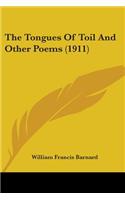 The Tongues Of Toil And Other Poems (1911)