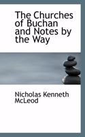 The Churches of Buchan and Notes by the Way