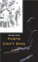 Poets Can't Sing
