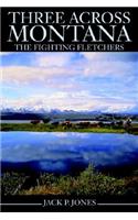 Three Across Montana: The Fighting Fletchers