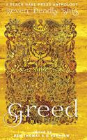 Greed: The desire for material wealth or gain(5 Seven Deadly Sins)