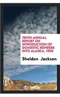 Annual Report on Introduction of Domestic Reindeer Into Alaska