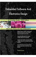 Embedded Software And Electronics Design A Complete Guide - 2020 Edition