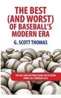 The Best (and Worst) of Baseball's Modern Era