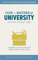 How to Succeed at University (and Get a Great Job!)