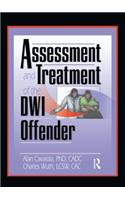 Assessment and Treatment of the DWI Offender