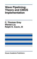 Wave Pipelining: Theory and CMOS Implementation