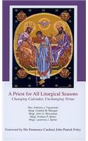 A Priest for All Liturgical Seasons: Changing Calenders, Unchanging Virtue